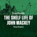 The Shelf Life of John Mackey