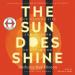 The Sun Does Shine