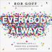 Everybody, Always