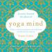 Yoga Mind: Journey Beyond the Physical
