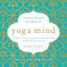 Yoga Mind: Journey Beyond the Physical