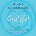 Grateful: The Transformative Power of Giving Thanks