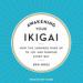 Awakening Your Ikigai