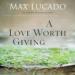 A Love Worth Giving