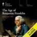 The Age of Benjamin Franklin