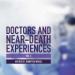 Doctors and Near-Death Experiences