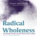 Radical Wholeness