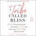A Tribe Called Bliss