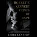 Robert F. Kennedy: Ripples of Hope