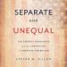 Separate and Unequal