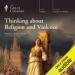 Thinking About Religion and Violence