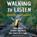 Walking to Listen