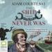 The Ship That Never Was