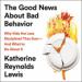 The Good News About Bad Behavior