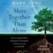 More Together Than Alone