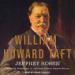 William Howard Taft: The 27th President, 1909-1913