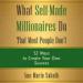 What Self-Made Millionaires Do That Most People Don't