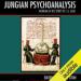 Jungian Psychoanalysis: Working in the Spirit of Carl Jung