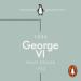 George VI: The Dutiful King