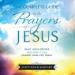 The Complete Guide to the Prayers of Jesus