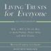 Living Trusts for Everyone