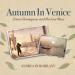 Autumn in Venice: Ernest Hemingway and His Last Muse
