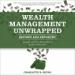 Wealth Management Unwrapped