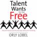 Talent Wants to Be Free