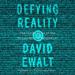 Defying Reality