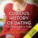 The Curious History of Dating