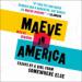 Maeve in America: Essays by a Girl from Somewhere Else