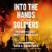 Into the Hands of the Soldiers