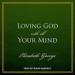 Loving God with All Your Mind