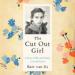The Cut Out Girl: A Story of War and Family, Lost and Found