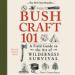 Bushcraft 101