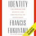 Identity: The Demand for Dignity and the Politics of Resentment