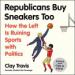 Republicans Buy Sneakers, Too