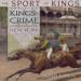 The Sport of Kings and the Kings of Crime