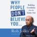 Why People Don't Believe You