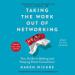 Taking the Work Out of Networking