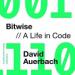 Bitwise: A Life in Code