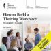 How to Build a Thriving Workplace