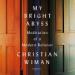 My Bright Abyss: Meditation of a Modern Believer