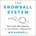 The Snowball System