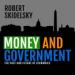 Money and Government: The Past and Future of Economics