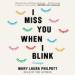 I Miss You When I Blink