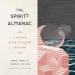 The Spirit Almanac: A Modern Guide to Ancient Self-Care