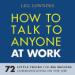 How to Talk to Anyone at Work