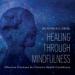 Healing Through Mindfulness