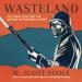 Wasteland: The Great War and the Origins of Modern Horror